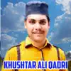 Khushtar Ali Qadri - Unki Tasweer Seene Me Maujood Hai - Single